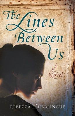 The Lines Between Us by D'Harlingue, Rebecca