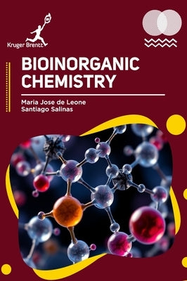 Bioinorganic Chemistry by Leone, Maria J.