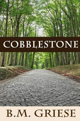 Cobblestone by Griese, B. M.