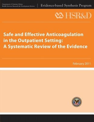 Safe and Effective Anticoagulation in the Outpatient Setting: A Systematic Review of the Evidence by Service, Health Services Research