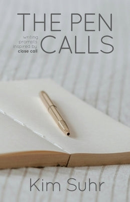 The Pen Calls by Suhr, Kim