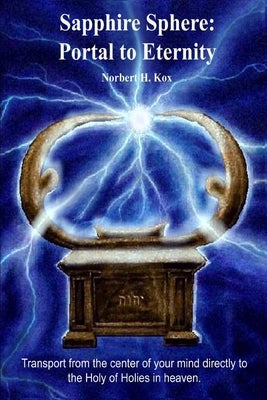 Sapphire Sphere: Portal to Eternity by Kox, Norbert H.