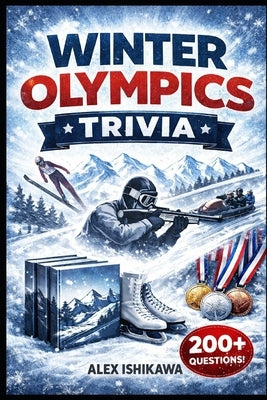 The Big Book of Trivia Series: Winter Olympic Games by Ishikawa, Alex
