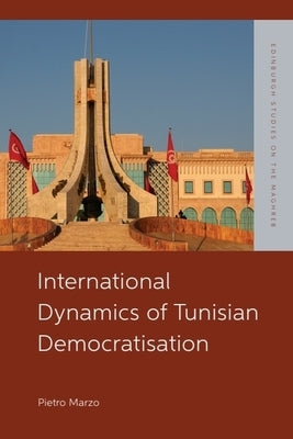 International Dynamics of Tunisian Democratisation by Marzo, Pietro