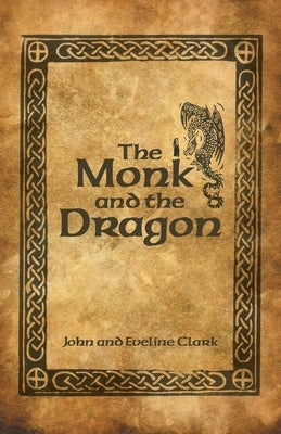 The Monk and the Dragon by Clark, John