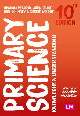 Primary Science: Knowledge and Understanding by Peacock, Graham A.