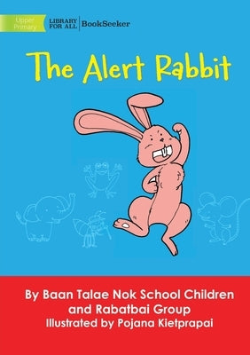 The Alert Rabbit by Baan Talae Nok School Children