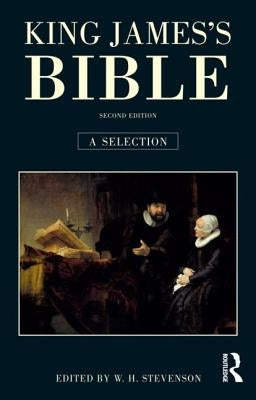 King James's Bible: A Selection by Stevenson, W. H.