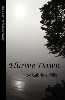 Elusive Dawn by Wills, Gabriele