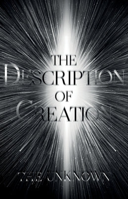 The Description of Creation by Unknown, The