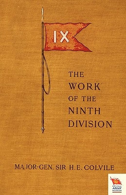 WORK OF THE NINTH DIVISION (Boer War) by Colvile, Major General H. E.