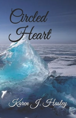 Circled Heart by Hasley, Karen J.