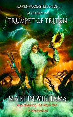 Ravenwood Stepson of Mystery in Trumpet of Triton: Pulp Science Fiction Short Stories by Williams, Sheila