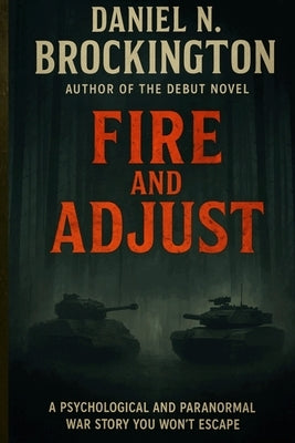 Fire and Adjust by Brockington, Daniel N.