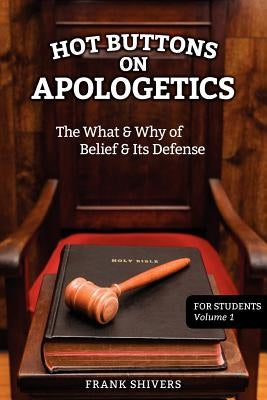 Hot Buttons on Apologetics by Shivers, Frank Ray