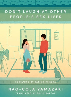 Don't Laugh at Other People's Sex Lives by Yamazaki, Nao-Cola