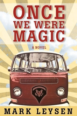 Once We Were Magic by Leysen, Mark