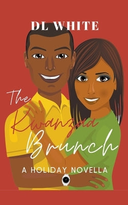 The Kwanzaa Brunch, A Holiday Novella by White, DL