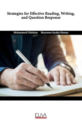 Strategies for Effective Reading, Writing, and Question Response by Hassan, Isyaku