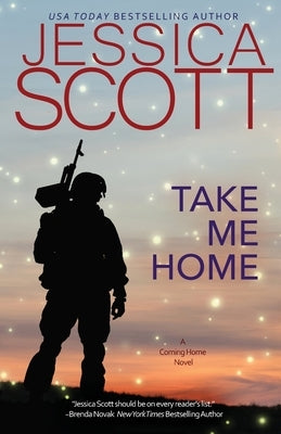 Take Me Home: A Coming Home Novel by Scott, Jessica