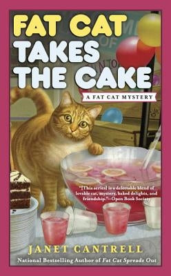 Fat Cat Takes the Cake by Cantrell, Janet