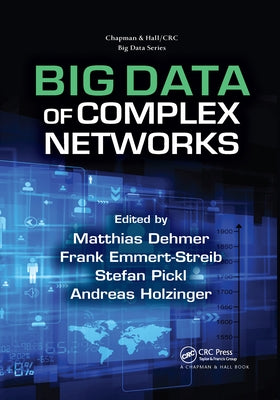Big Data of Complex Networks by Dehmer, Matthias