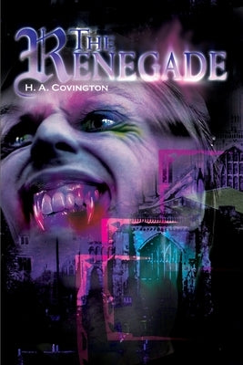 The Renegade by Covington, H. a.