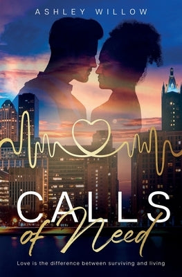 Calls of Need by Willow, Ashley