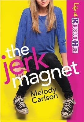 The Jerk Magnet by Carlson, Melody