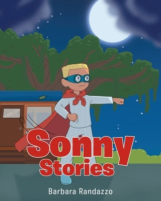 Sonny Stories by Randazzo, Barbara