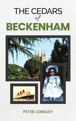 The Cedars of Beckenham by Longley, Peter