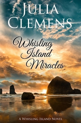 Whisling Island Miracles by Clemens, Julia