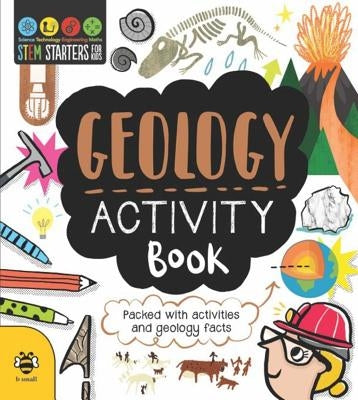 STEM Starters for Kids Geology Activity Book: Packed with Activities and Geology Facts by Jacoby, Jenny