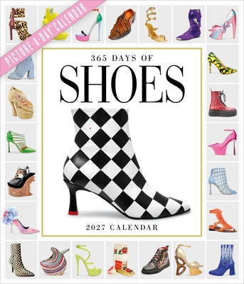 365 Days of Shoes Picture-A-Day(r) Wall Calendar 2027: An Obsessive Extravaganza by Workman Calendars