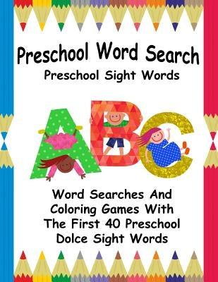 Preschool Word Search: Preschool Sight Words by Falgout, Kelley