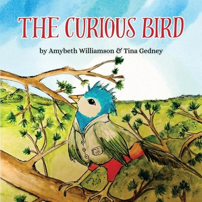 The Curious Bird by Williamson, Amybeth