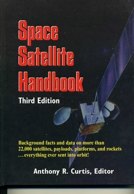 Space Satellite Handbook by Curtis, Anthony R.
