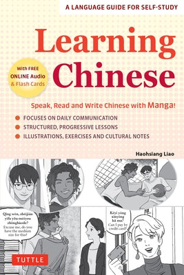 Learning Chinese: Speak, Read and Write Chinese with Manga! (Free Online Audio & Printable Flash Cards) by Liao, Haohsiang