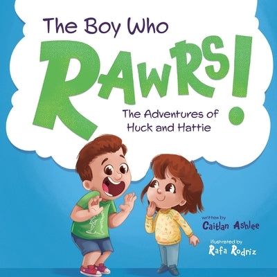 The Boy Who Rawrs by Ashlee, Caitlan