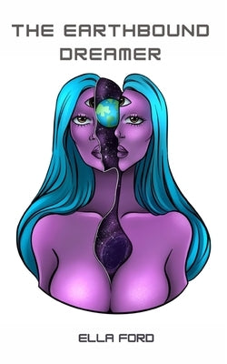 The EarthBound Dreamer by Ford, Ella