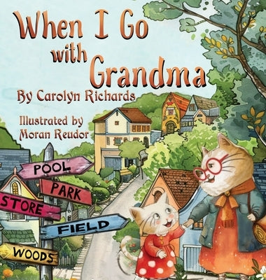 When I Go with Grandma by Richards, Carolyn