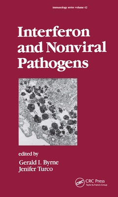 Interferon and Nonviral Pathogens by Bryne, Gerald I.
