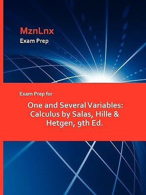 Exam Prep for One and Several Variables: Calculus by Salas, Hille & Hetgen, 9th Ed. by Mznlnx