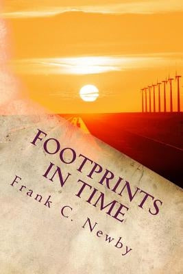 Footprints In Time: Autobiography of a Depression Child by Newby, Frank C.