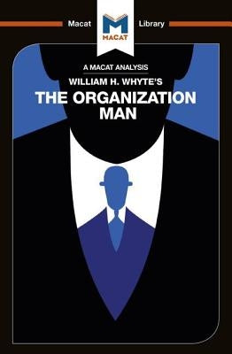An Analysis of William H. Whyte's the Organization Man by Springer, Nikki