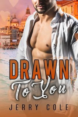 Drawn to You by Cole, Jerry