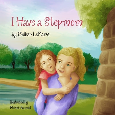 I Have a Stepmom by Saumell, Marina