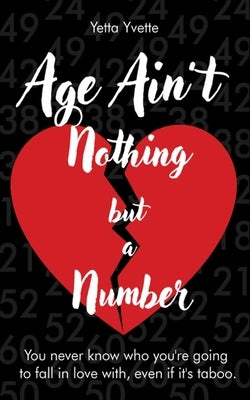 Age Ain't Nothing but a Number by Yvette, Yetta