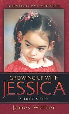 Growing Up With Jessica by Walker, James
