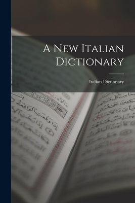A New Italian Dictionary by Dictionary, Italian
